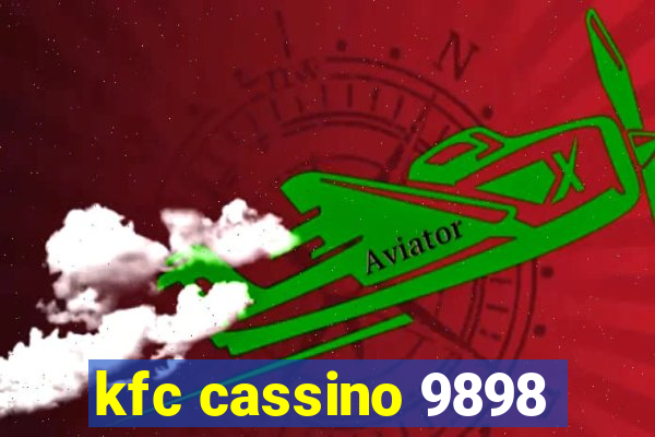 kfc cassino 9898